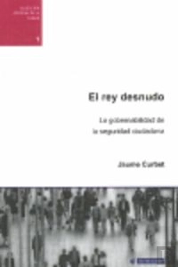 Bertrand.pt - El Rey Desnudo. La Gobernabilidad De La Seguridad Ciudadana