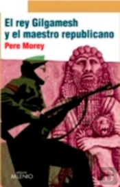 El Rey Gilgamesh Y El Maestro Republicano