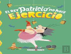 El Rey Patricio No Hace Ejercicio