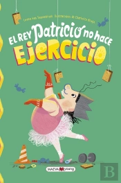 El Rey Patricio No Hace Ejercicio