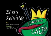 El Rey Reinaldo Quiere Un Caldo