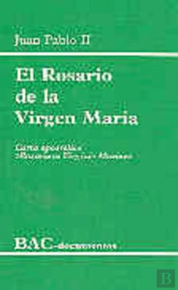 Bertrand.pt - El Rosario De La Virgen María. Carta Apostólica 