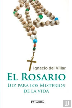 Bertrand.pt - El Rosario: Luz Para Los Misterios De La Vida