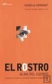 El Rostro: Alma Del Cuerpo
