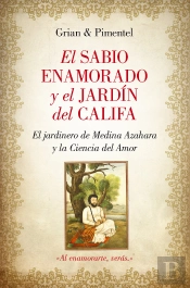El Sabio Enamorado Y El Jardín Del Califa
