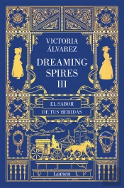 El Sabor De Tus Heridas (Dreaming Spires 3)