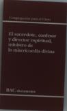 El Sacerdote, Confesor Y Director Espiritual, Ministro De La Misericordia Divina