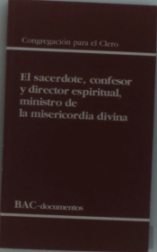 El Sacerdote, Confesor Y Director Espiritual, Ministro De La Misericordia Divina