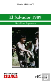 El Salvador 1989 : Guérilla Et Répression