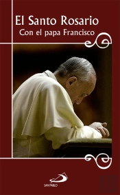 El Santo Rosario Con El Papa Francisco