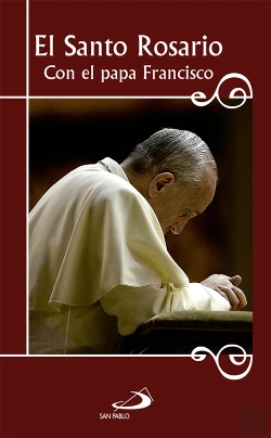 Bertrand.pt - El Santo Rosario Con El Papa Francisco