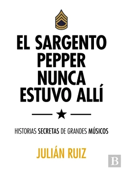 Bertrand.pt - El Sargento Pepper Nunca Estuvo Allí