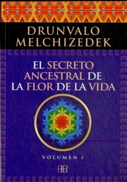 Bertrand.pt - El Secreto Ancestral De La Flor De La Vida. Volumen 1