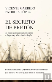El Secreto De Breton (El Caso Que Conmociono A España Y A La Criminologia)