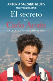 El Secreto De Carlo Acutis
