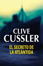 El Secreto De La Atlántida (Dirk Pitt 15)