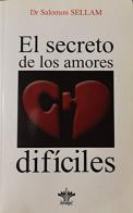 El Secreto De Los Amores Dificiles
