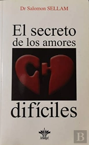 El Secreto De Los Amores Dificiles