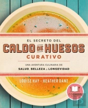 El Secreto Del Caldo De Huesos Curativo