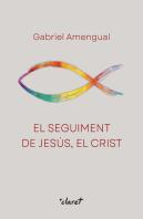 El Seguiment De Jesus El Crist