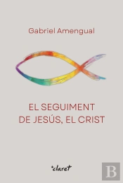 El Seguiment De Jesus El Crist