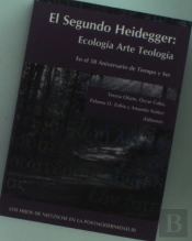 El Segundo Heidegger. Ecología Arte Teología