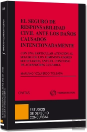 El Seguro De Responsabilidad Civil Ante Los Daños Causados Intencionadamente - Con Una Particular At