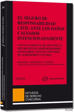 Bertrand.pt - El Seguro De Responsabilidad Civil Ante Los Daños Causados Intencionadamente - Con Una Particular At