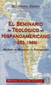 El Seminario Teológico Hispanoamericano (1953-1966).