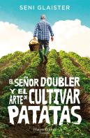 El Señor Doubler Y El Arte De Cultivar Patatas