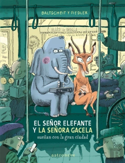 Bertrand.pt - El Señor Elefante Y La Señora Gacela Sueñan Con La Gran Ciu
