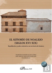 El Señorio De Noalejo. Siglos Xvi-Xix