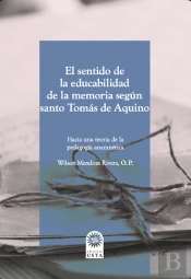El Sentido De La Educabilidad De La Memoria Según Santo Tomás De Aquino