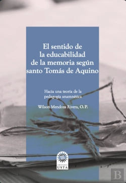 Bertrand.pt - El Sentido De La Educabilidad De La Memoria Según Santo Tomás De Aquino