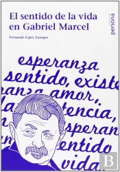 El Sentido De La Vida En Gabriel Marcel