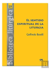 El Sentido Espiritual De La Liturgia
