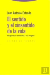 El Sentido Y El Sinsentido De La Vida
