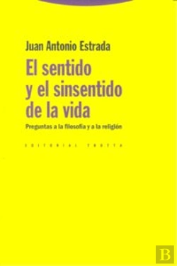 Bertrand.pt - El Sentido Y El Sinsentido De La Vida