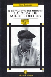 El Sentimiento Del Miedo En La Obra De Miguel Delibes