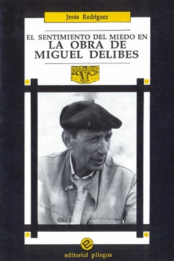 Bertrand.pt - El Sentimiento Del Miedo En La Obra De Miguel Delibes