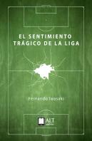 El Sentimiento Trágico De La Liga