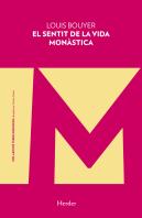 El Sentit De La Vida Monàstica