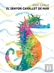 El Senyor Cavallet De Mar (Col·Lecció Eric Carle)