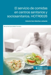 El Servicio De Comidas En Centros Sanitarios Y Sociosanitarios. Hotr0026