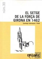 El Setge De La Força De Girona En 1462