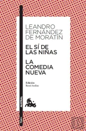 El Sí De Las Niñas / La Comedia Nueva
