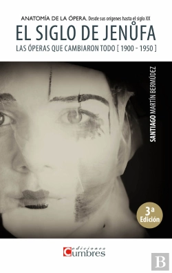 Bertrand.pt - El Siglo De Jenufa. Anatomia De Laopera. Desde Sus Origenes Hasta Elsiglo Xx