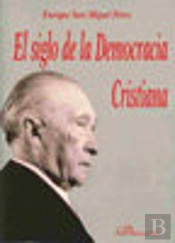 El Siglo De La Democracia Cristiana