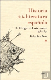 El Siglo Del Arte Nuevo 1598- 1691