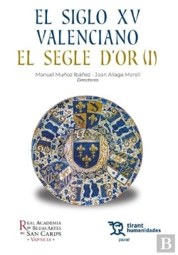 Bertrand.pt - El Siglo Xv Valenciano El Segle D'Or